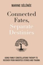 Connected Fates Separate Destinies