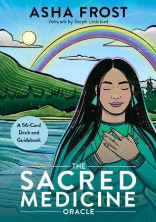 The Sacred Medicine Oracle by Asha Frost