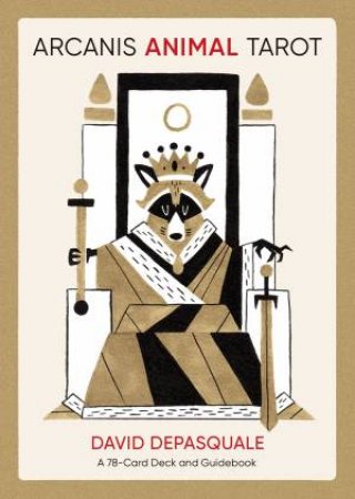 Arcanis Animal Tarot by David DePasquale