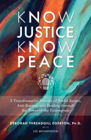 Know Justice Know Peace by Deberoh Threadgill Egerton & Lisi Mohandessi