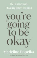 Youre Going To Be Okay