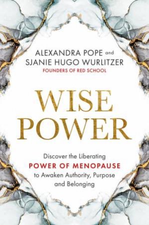 Wise Power by Alexandra Pope & Sjanie Hugo Wurlitzer