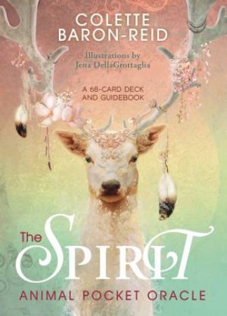 The Spirit Animal Pocket Oracle by Colette Baron Reid