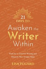 21 Days To Awaken The Writer Within