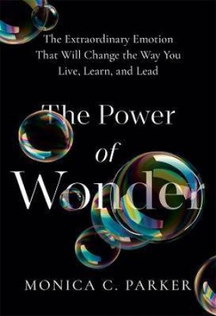 The Power Of Wonder by Parker Monica