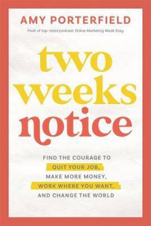 Two Weeks Notice by Porterfield Amy