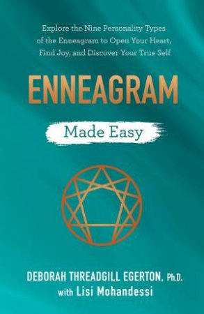 Enneagram Made Easy by Deborah Threadgill Egerton Ph.D.