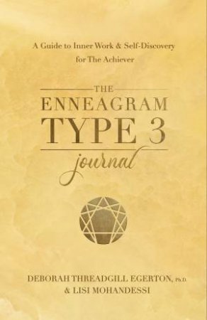 The Enneagram Type 3 Journal by Deborah Threadgill Egerton Ph.D.