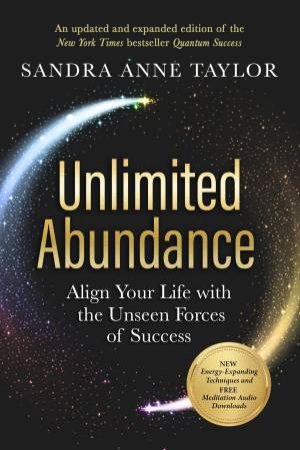 Unlimited Abundance by Sandra Taylor