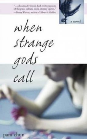 When Strange Gods Call by Pam Chun