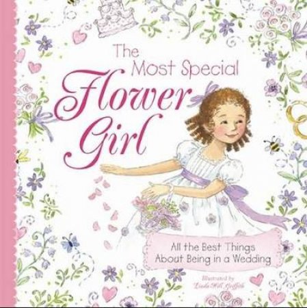 The Most Special Flower Girl by Linda Hill Griffith