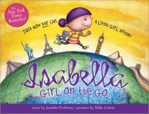 Isabella, Girl On The Go by Jennifer Fosberry