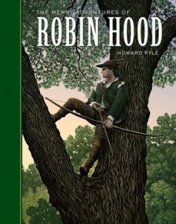 Sterling Unabridged Classics: The Merry Adventures Of Robin Hood by Howard Pyle