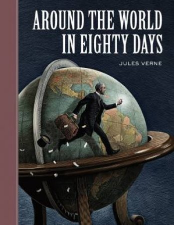 Sterling Unabridged Classics: Around The World In Eighty Days by Jules Verne