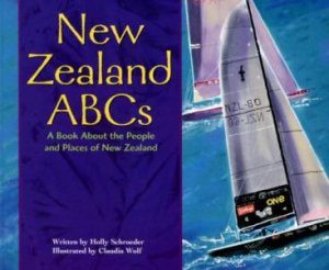 New Zealand ABCs: A Book About the People and Places of New Zealand by HOLLY SCHROEDER