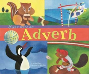 If You Were an Adverb by MICHAEL DAHL