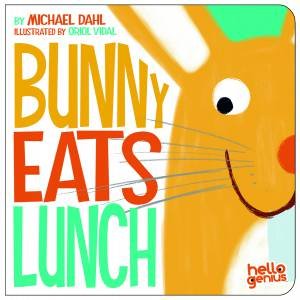 Bunny Eats Lunch by MICHAEL DAHL