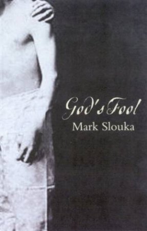 God's Fool by Mark Slouka