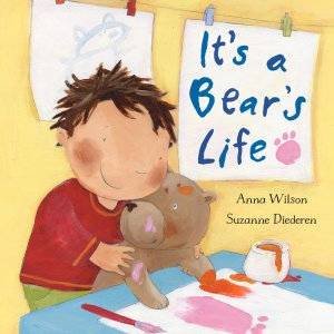 It's A Bear's Life by Anna Wilson