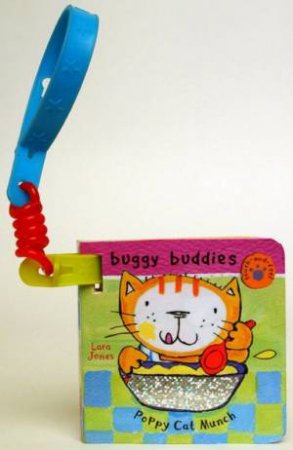 Buggy Buddies: Poppy Cat Touch-And-Feel: Poppy Cat Munch by Lara Jones