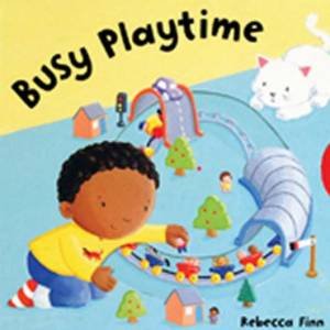 Busy Playtime by Rebecca Finn