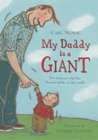 My Daddy Is A Giant by Carl Norac