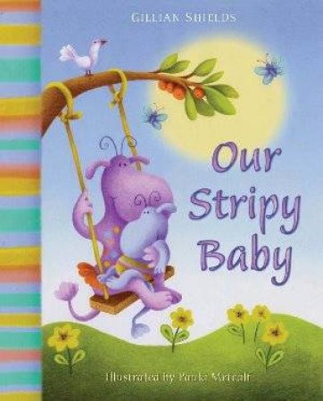 Our Stripy Baby by Gillian Shields