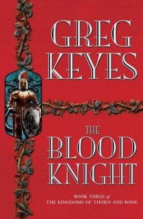 The Blood Knight by Greg Keyes