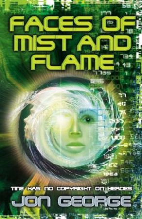 Faces Of Mist And Flame by Jon George