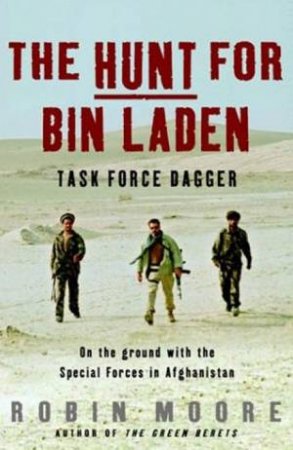 Task Force Dagger: The Hunt For Bin Laden by Robin Moore