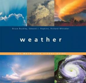 Macmillan Visual Guides: Weather by Edward J Hopkins