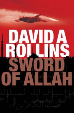 Sword Of Allah by David A Rollins