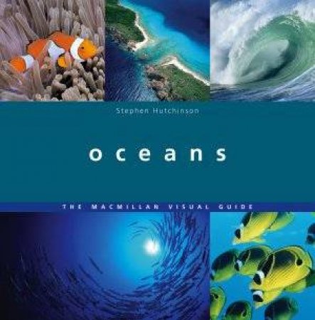 Macmillan Visual Guide: Oceans by Hutchinson & Hawkins