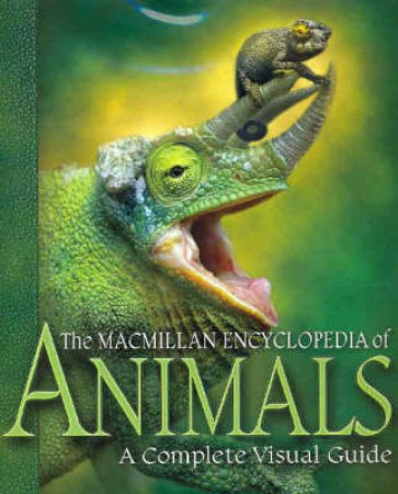 Macmillan Encyclopedia Of Animals by Macmillan