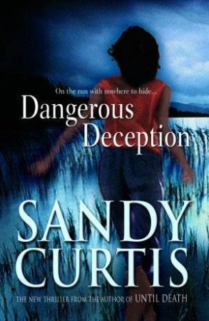 Dangerous Deception by Sandy Curtis