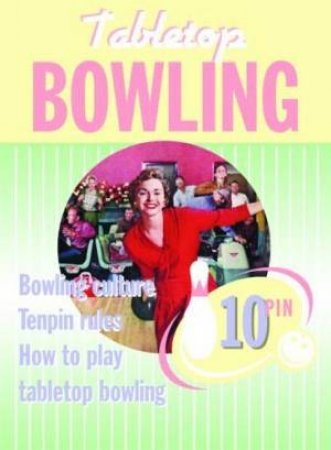 Tabletop Bowling by Jon Richards