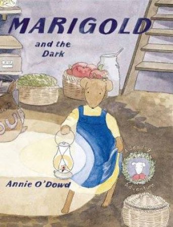 Marigold And The Dark by Annie O'Dowd