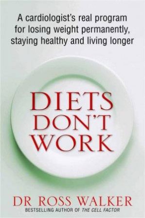 Diets Don't Work by Ross Walker