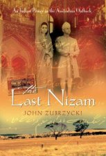 The Last Nizam An Indian Prince In The Australian Outback