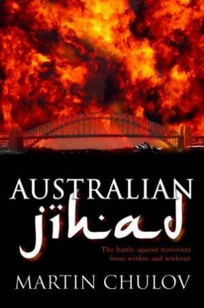 Australian Jihad by Martin Chulov