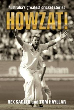 Howzat! by Rex Sadler & Tom Hayllar