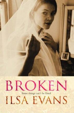 Broken by Ilsa Evans