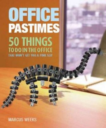 Office Pastimes by Marcus Weeks