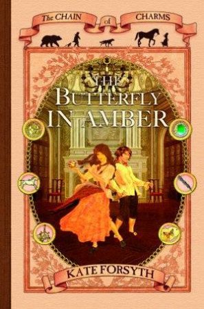 The Butterfly in Amber by Kate Forsyth