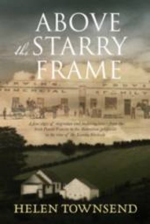 Above the Starry Frame by Helen Townsend