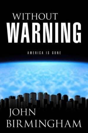 Without Warning by John Birmingham