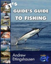 ETs Guides Guide to Fishing