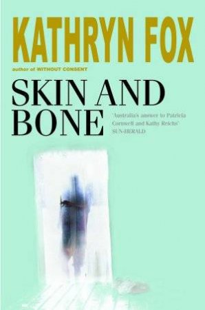 Skin and Bone by Kathryn Fox