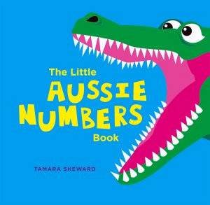 The Little Aussie Numbers Book by Tamara Sheward