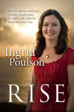 Rise by Ingrid Poulson